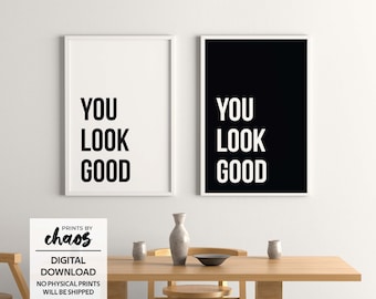 You Look Good Digital Print - Badezimmer Wandkunst - Positive Wandkunst - Typography Print - Inspirierendes Zitat - Motivierende Poster