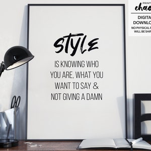 Style Is Knowing Who You Are, What You Want To Say & Not Giving A Damn Quote, Orson Welles Dressing Room Wall Decor, Fashion Quote Wall Art