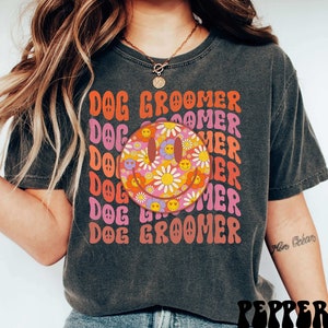 Comfort Colors Dog Groomer Shirt, Dog Grooming, Dog Groomer, Dog Groomer Gift, Groomer, Groomer Gift, Groomer Shirt, Pet Groomer