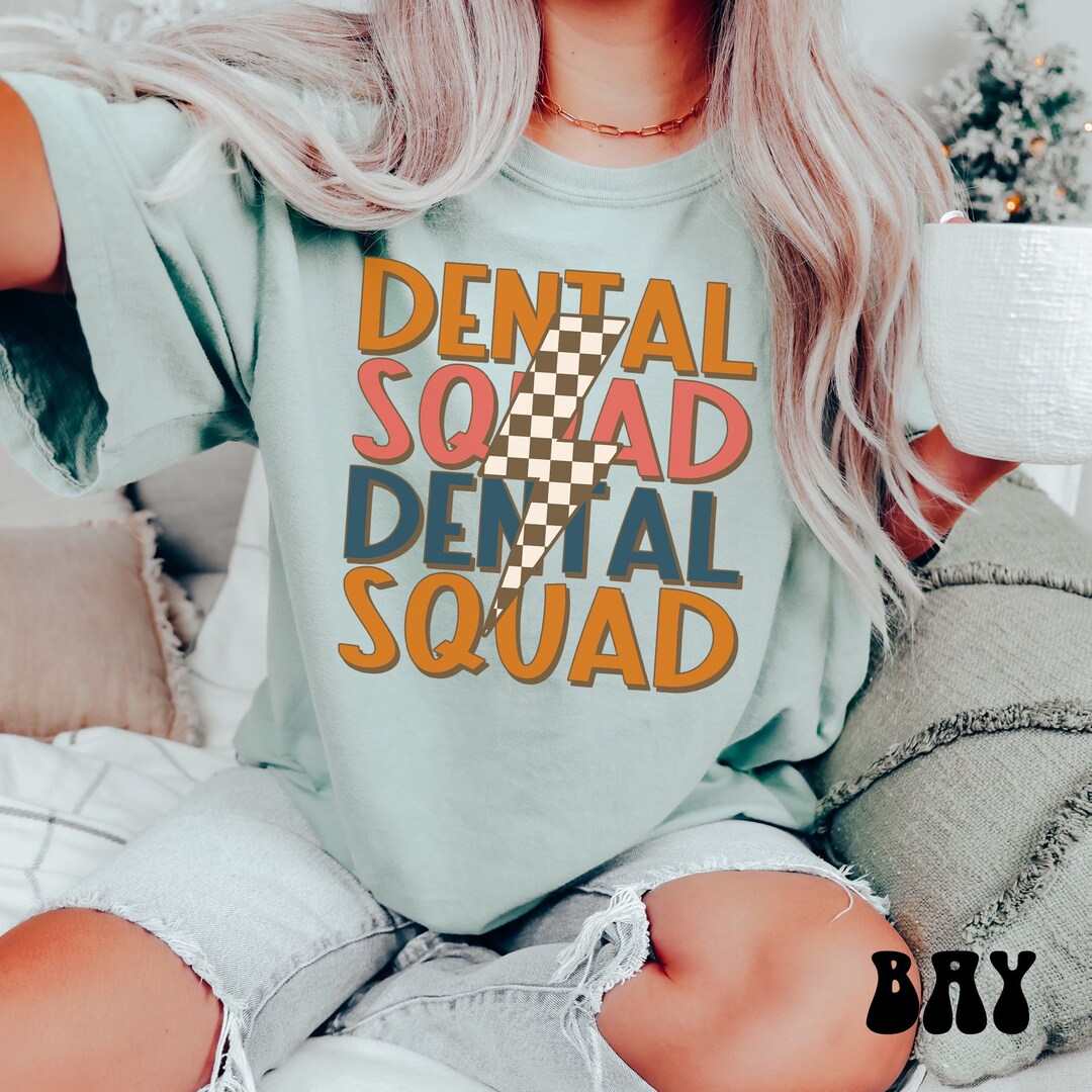 Comfort Colors Dental Squad Shirt, Dentist Shirt Women Tee, Gift for