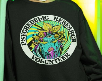 Mushroom Crewneck Sweatshirt, Psychedelic Research Volunteer, Vintage Sweatshirt Women, Pullover Sweater, Oversized Sweatshirt