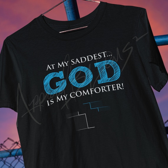 At My Saddest God Is My Comforter Motivational and Etsy