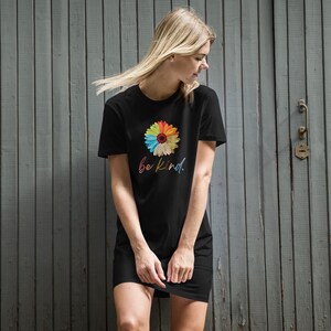 Be Kind Ladies T-Shirt Dress, In A World Where You Can Be Anything Be Kind! Ladies Bee Kind T-Shirt Dress, Organic cotton t-shirt dress