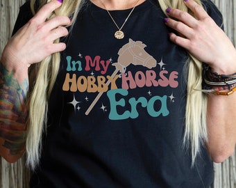 In My Hobby Horse Era Tshirt, Hobby Horsing Show Jumping, Gift for Horse Lover, Stick Horse Rider Tee, Hobbyhorse, Hobbyhorsing Championship