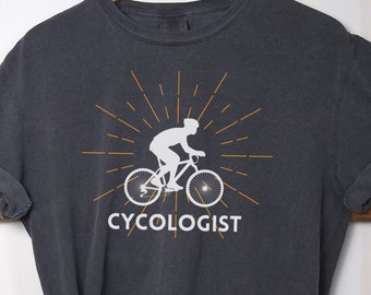 Cycologist Shirt Cycling Comfort Colors Tshirt Funny Cycling T-Shirt Bike Tshirt Gift for Biker Funny Biking Shirt Mountain Biking