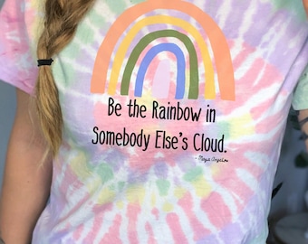 Tie-Dye Tee Be the Rainbow Maya Angelou Quote Teacher Shirt Treat People with Kindness Hippie Boho Inspirational Quote Shirt