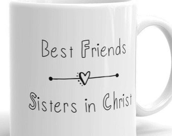 Sisters in Christ, Best Friends Coffee Mug, Gift for Christian Friend, Going Away Present, Religious Tea Cup, Daughter of the King