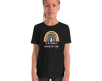 Be the Rainbow, Maya Angelou Quote Shirt, Son Daughter Gift, Inspirational Tee, Be Kind, Uplifting Tshirt