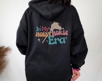 In My Hobby Horse Era Hoodie Back Print Hobby Horsing Show Jumping, Gift for Horse Lover, Stick Horse Rider, Hobbyhorsing Championship