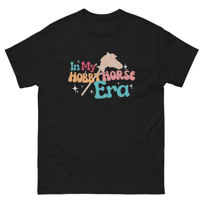 In My Hobby Horse Era Tshirt, Hobby Horsing Show Jumping, Gift for Horse Lover, Stick Horse Rider Tee