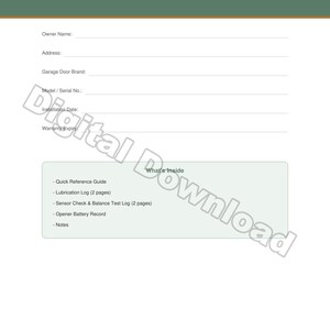 May include: A digital download of a Garage Door Maintenance Log. The document includes sections for owner information, garage door details, and maintenance records. It also features a quick reference guide, lubrication log, and sensor check log.