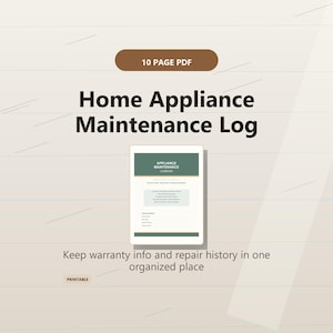 May include: A digital printable titled "Home Appliance Maintenance Log" with the text "10 PAGE PDF." The logbook is displayed on a white background with the text "Keep warranty info and repair history in one organised place."
