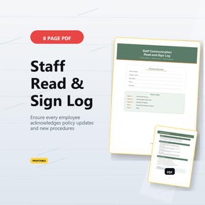 May include: A digital document titled "Staff Read & Sign Log" with the text "Ensure every employee acknowledges policy updates and new procedures." The document is displayed on a tablet and a smaller device, both showing a PDF format.