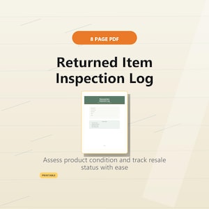 May include: An 8 page PDF document titled Returned Item Inspection Log. The document features a green header and a white form layout with fields for item details and inspection status. The text reads Assess product condition and track resale status with ease.