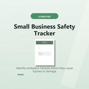 Könnte beinhalten: Ein 8-seitiges PDF-Dokument Small Business Safety Tracker mit einem grünen Header. Der Text lautet: Small Business Safety Tracker, 8 PAGE PDF, Identify workplace hazards before they cause injuries or damage und PRINTABLE. Ein weißes Formular ist zentriert.