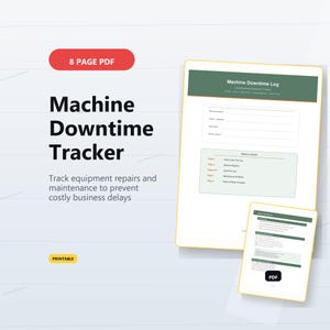 May include: An 8-page PDF Machine Downtime Tracker document with a green header, featuring fields for business name, operator, and date. The layout includes a table of contents listing sections for machine registry, downtime logs, and maintenance schedules.