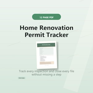 May include: A 12-page PDF Home Renovation Permit Tracker document featuring a green header, a list of inspection steps, and a peach-coloured text box. The text reads: 12 PAGE PDF, Home Renovation Permit Tracker, and Track every inspection and close every file without missing a step.