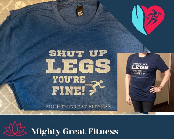 Shut up Legs You're Fine T-shirts, Blue, Silver, Soft, Fitness Shirt,  Unisex Health Shirt, Funny Fitness Shirt 