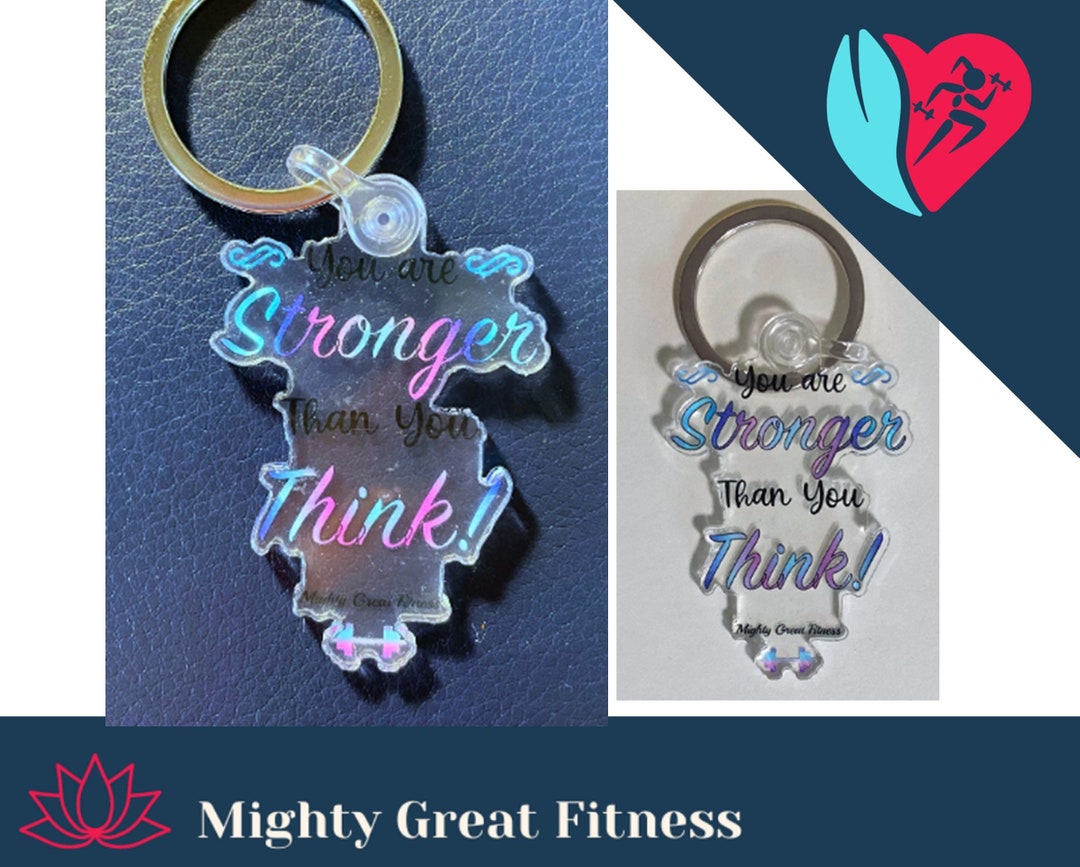 You Are Stronger Than You Think Inspirational Keychain- you are stron –  Jenn's Handmade Jewelry