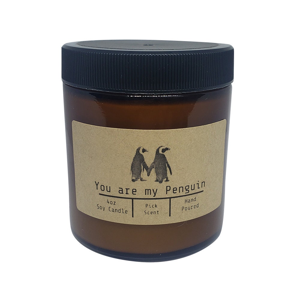 You are my Penguin 4oz Glass Jar Candle Hand Poured with All Natural …