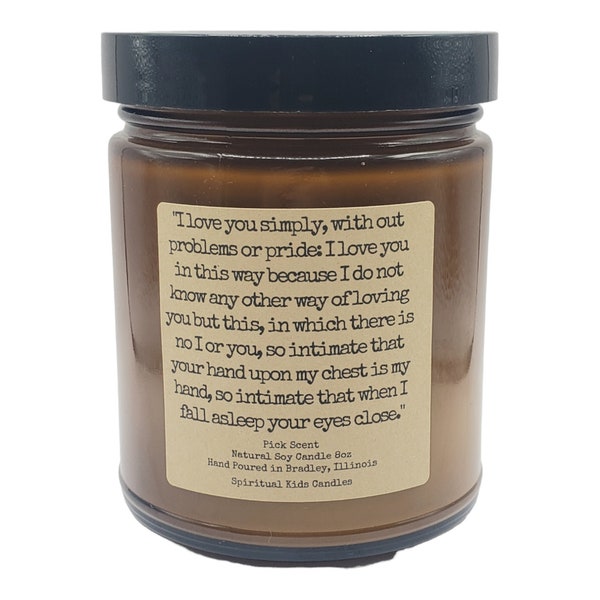 Pablo Neruda Love Poem Soy Candle Hand Poured with Soy Wax and Fragrant/ Essential Oils! CHOOSE SCENT | Anniversary Gift | I Love You Gift