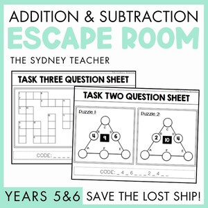 May include: An educational printable titled Addition & Subtraction Escape Room for years 5 & 6, Save the Lost Ship. It features two black and white question sheets, Task Three with a crossword grid and Task Two with triangle puzzles and code blanks.