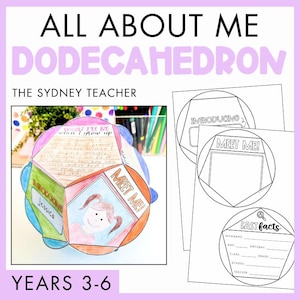 May include: A dodecahedron paper craft project titled All About Me Dodecahedron by The Sydney Teacher for years 3-6. The object features hand-colored panels with text and a drawing of a person, alongside two printable black and white template sheets.