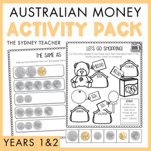May include: An Australian Money Activity Pack for years 1 and 2 by The Sydney Teacher. The worksheet features math exercises with illustrations of coins, a teddy bear, cookies, an orange, and a lollipop with price tags and money purses.