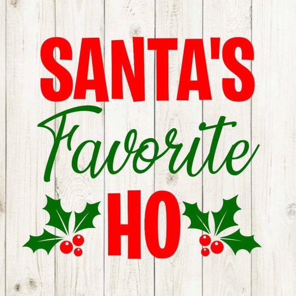 Santa's Favorite Ho svg, Santa svg, Christmas svg, Funny Christmas svg, Funny svg, Ugly Sweater, Christmas Shirt, Santa Claus, Cricut svg