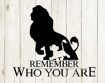 Remember Who You Are , Lion King svg, Simba svg, Mufasa svg, Timon and Pumba, The Lion King, Cricut Silhouette, Hakuna Matata
