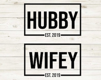 Hubby Wifey svg, Husband and Wife svg, Bride and Groom, Wedding svg, Bachelor and Bachelorette Party, Wedding Decor, Man and Wife, Circut