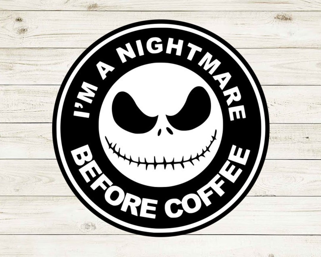 Nightmare Before Coffee Svg, Jack Skellington Svg, Nightmare Before Christmas, Halloween Svg
