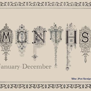 Puede incluir: Una impresión beige adornada con la palabra "MONTHS" en letras mayúsculas decorativas, con el texto "January-December" debajo. El diseño incluye un borde detallado y las palabras "Blue Pen Designs".