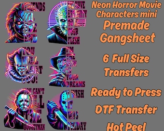 May include: Neon horror movie characters mini premade gangsheet with six full-size transfers. The design features images of Chucky, Pinhead, Pennywise, Freddy Krueger, Michael Myers, and Jason Voorhees. Text includes "Ready to Press" and "DTF Transfer".