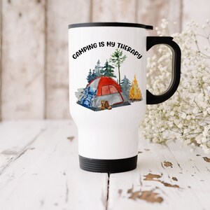 Insulated Travel  Mug, Camping Is My Therapy, Camper Mug, Camper Must Have Mug, Gift For Campers, Outdoor Cup , Travel Mug With Lid