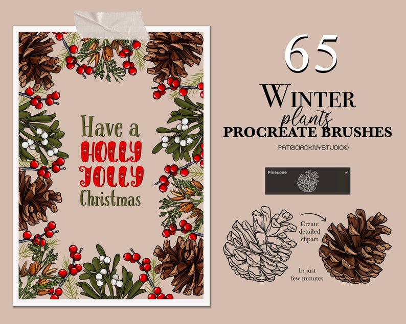 May include: A digital illustration of a Christmas wreath with holly, mistletoe, pine cones, and berries. The wreath is surrounded by a white border and the text "Have a HOLLY JOLLY Christmas" is in the center. The image is a digital download for use with Procreate.