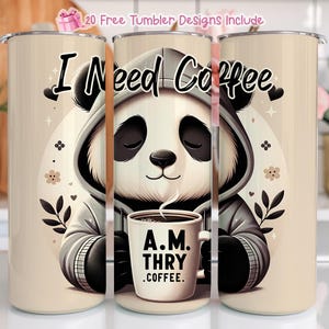 I Need Coffee 20oz Skinny Tumbler Wrap PNG, Watercolor Tumbler Wrap PNG, Panda Tumbler Wrap Digital File