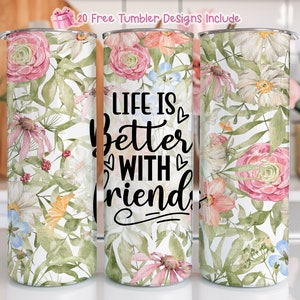 Life Is Better Best Friends 20oz Skinny Tumbler Sublimation Design, Friends Sublimation Png, Bestie 20oz Skinny Tumbler, Friend Tumbler Png