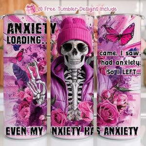 Funny Anxiety Tumbler Wrap, 20oz Skinny Sublimation Tumbler Design, Anxiety Sublimation Design Png, Floral Skull Tumbler Png Downloads