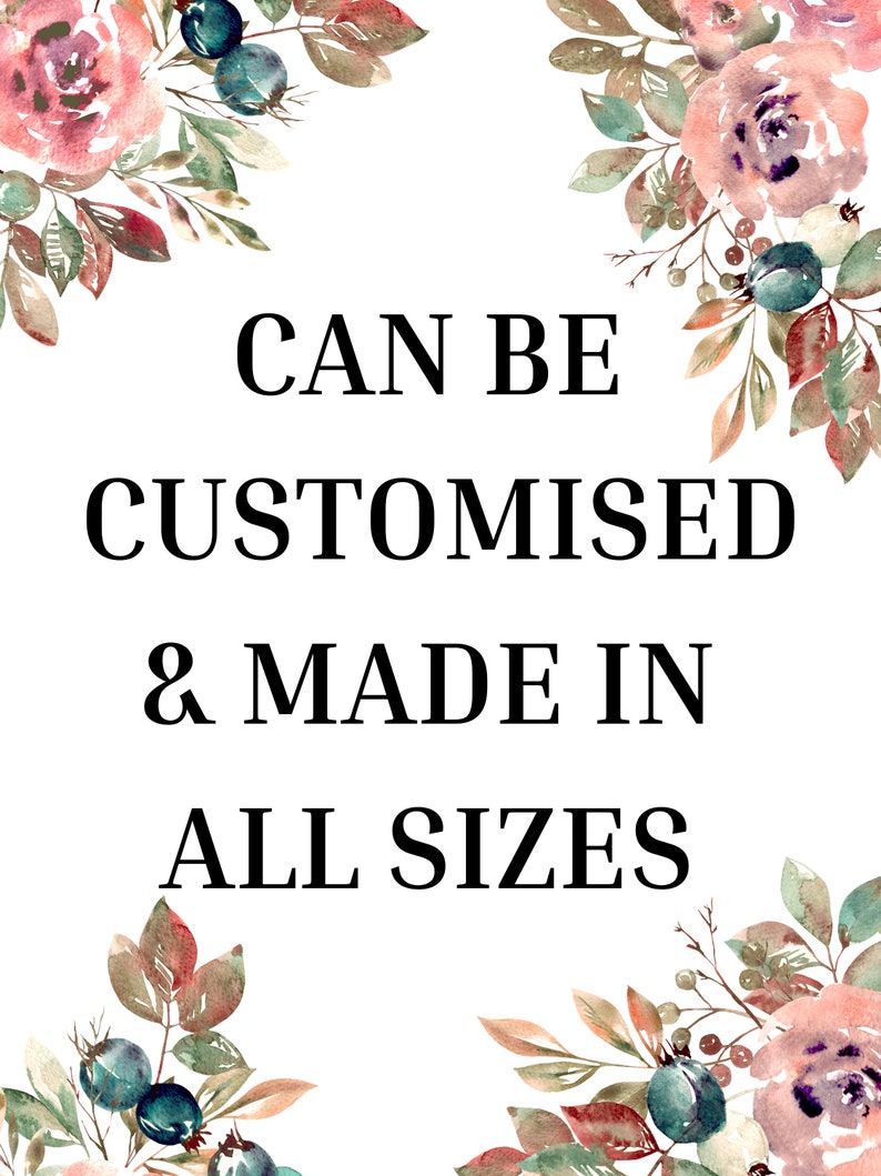 K&ouml;nnte beinhalten: Ein wei&szlig;er Hintergrund mit floralen R&auml;ndern und dem Text "CAN BE CUSTOMISED & MADE IN ALL SIZES".