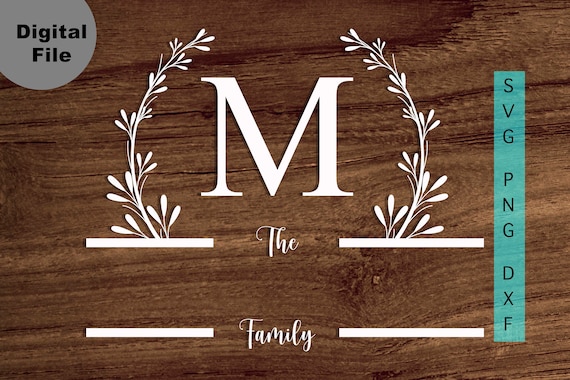 Family Sign Svg, The Family Name Svg/png.dxf file, Alphabet M Frame Monogram file for Circuit, Farmhouse Sign SVG, Monogram wreath SVG file