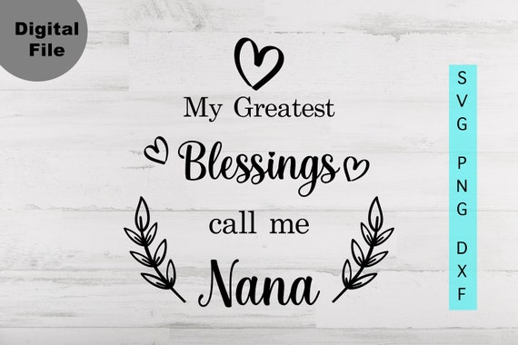 Papercraft My Greatest Blessings Call Me Nana svg/ Greatest blessing ...
