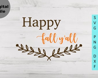 Happy Fall Leaves Svg, Fall Svg Cutfile for Cricut, Happy Fall Y'all Svg, Thanksgiving Sign svg/png/dxf,  Fall Sign svg Instant download