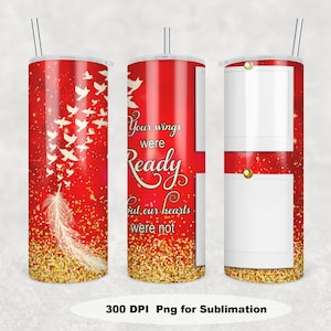 Red Memorial Tumbler wrap with 2 Pictures frame,  Wings were Ready Picture Tumbler, 20oz Skinny Tumbler Sublimation Png design download