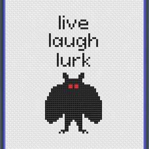 Patrón PDF Solo Mothman Live Laugh Lurk, punto de cruz críptido, arte de mothman, regalo de Navidad para mejor amigo, regalo para compañero de trabajo, regalo divertido