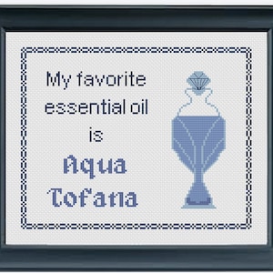 Aqua Tofana PDF cross stitch pattern, snarky cross stitch, Christmas gift for best friend, Bailey Sarian fan stitch, 8 by 10 inch pattern