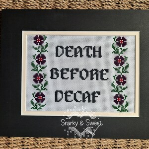 Completed cross stitch, "death before decaf", birthday gift for coffee lover, caffeine addict gift, modern cross stitch, goth decor,