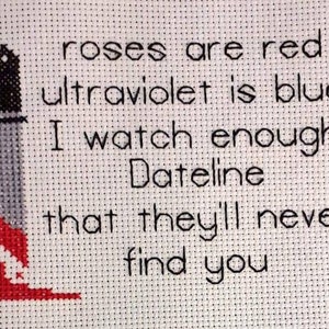 Roses are red cross stitch, crime junkie gift, true crime lover gift, true crime decor, dateline fan birthday gift, modern snarky stitch