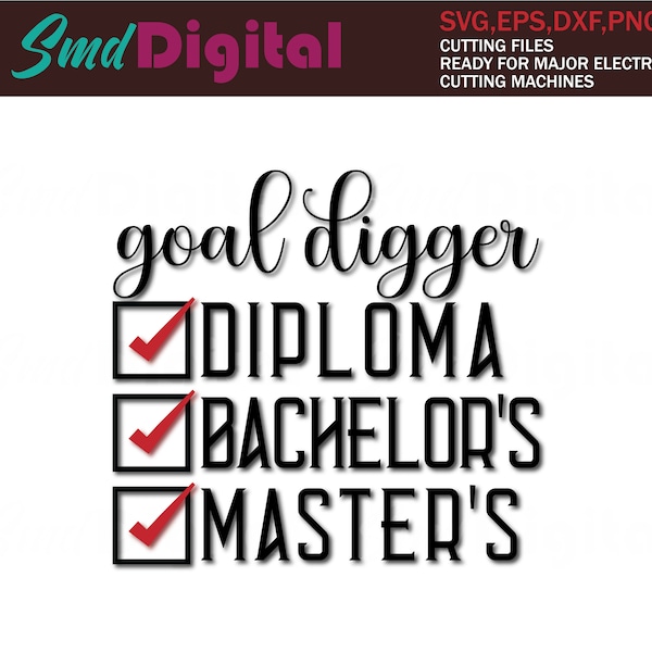 Goal Digger Degree Bachelors Masters Check Mark Educated SVG PNG ai eps dxf Sublimation Design Cut File