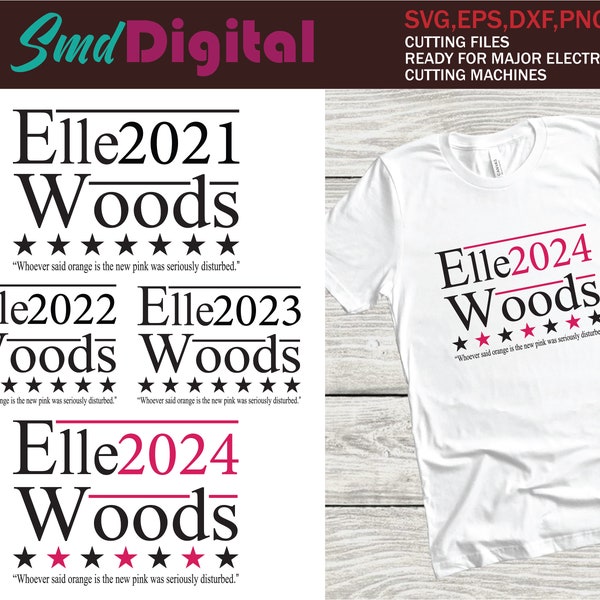 Elle Woods for President 2024 ,2023, 2022, 2021, Election SVG Cut File for Cricut Silhouette